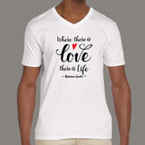 Gandhi Quote - Where There's Love There's Life V Neck T-Shirt For Men online india
