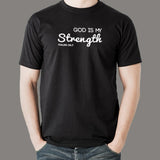 God Is My Strength T-Shirt For Men India