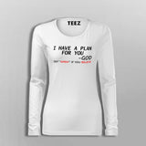 God Says I Have A Plan For You Women's Christian T-Shirt