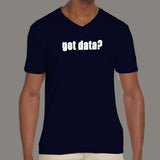 Got Data Men's V Neck T-Shirt Online India