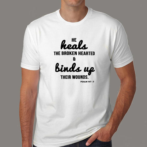 He Heals The Broken Hearted - Psalm 147:3 T-Shirt For Men Online India