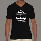 He Heals The Broken Hearted - Psalm 147:3 V Neck T-Shirt For Men India
