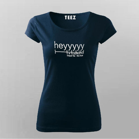 Heyyyyy Friends I'm Drunk T-Shirt For Women Online India