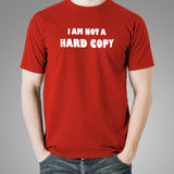 Not a Hard Copy: Living in a Digital World Tee
