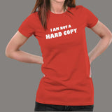 Not A Hard Copy Women's Tee - Computer Engineer Humor