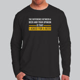  I Asked For A Beer Funny Drinking Full Sleeve T-Shirt For Men Online