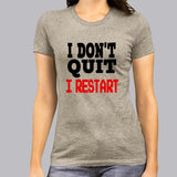 I dont quit I Restart - I Don't Quit I Restart Women's Gaming T-shirt