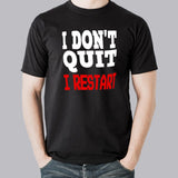 I dont quit I Restart - I Don't Quit I Restart Men's Gaming T-shirt