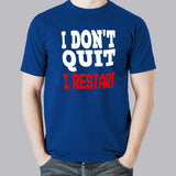 I dont quit I Restart - I Don't Quit I Restart Men's Gaming T-shirt
