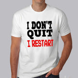 I dont quit I Restart - I Don't Quit I Restart Men's Gaming T-shirt