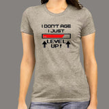 I Don't Age I Level Up Funny Gaming T-Shirt For Women