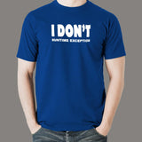 I Don't Runtime Exception - Bug-Free Coding Tee