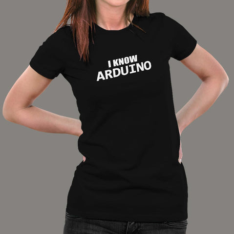 I Know Arduino Women's Tee - Maker's Choice