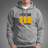 I Put The Pro In Procrastinate Funny Quote Hoodies For Men