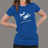 I Do My Own Stunts Motorcycle T-shirt For Women