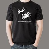 I Do My Own Stunts Motorcycle T-shirt For Men India