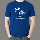I Do My Own Stunts Funny Bicycle T-shirt For Men India