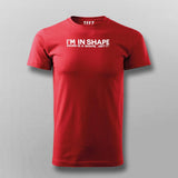 I Am In Shape Round Is A Shape Funny Motivational T-Shirt For Men