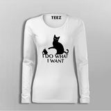 I Do What I Want Cat Fullsleeve T-Shirt For Women Online
