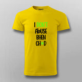 I Dont Abuse Bhen Ch*d Hindi T-shirt For Men Online India