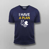 I Have A Plan B Funny T-shirt For Men