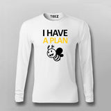 I Have A Plan B Funny T-shirt For Men