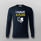 I Have A Plan B Funny T-shirt For Men
