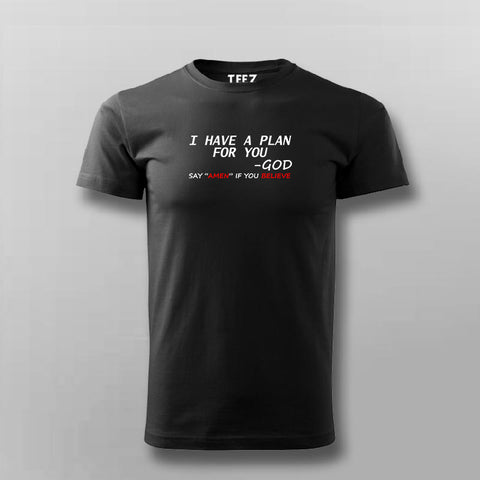 I Have A Plan For You By God T-shirt For Men Online Teez