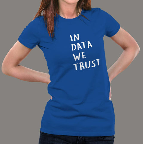 In Data We Trust Funny Analytics Data Scientist Women's T-Shirt online india