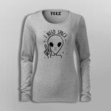 I Need Space Funny Alien Fullsleeve T-Shirt For Men Online