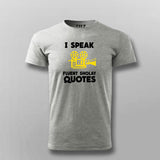 I Speak Fluent Sholay Quotes Funny T-shirt For Men Online India