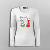 Funny Chemistry Fullsleeve T-Shirt For Women Online