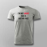 I'm Not Angry, This Is Just My Face" Men's Tee