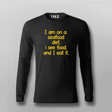 I Am On Seafood Diet Funny Full sleeve T-shirt For Men Online India