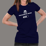 Incognito Mode On T-Shirt For Women