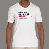 Installing Muscles Please Wait Funny Sport Gym V Neck T-Shirt For Men Online India