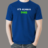 It's Always DNS Men's Tech Shirt