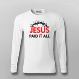 JESUS PAID IT ALL  T-shirt For Men