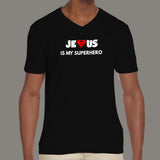 Jesus Is My Super Hero V Neck T-Shirt For Men India