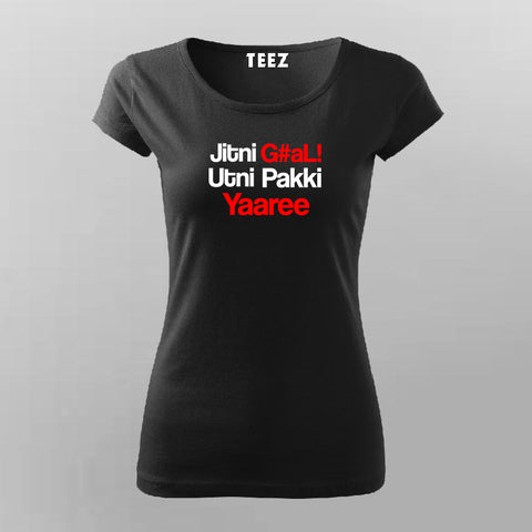 Jitni Gaali Utni Pakki Yaaree T-Shirt For Women Online Teez
