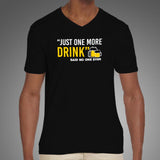 Just One More Drink Said No One Ever V Neck T-Shirt Online