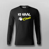 KI Haal Chaal Hindi Full Sleeve T-shirt For Men Online Teez