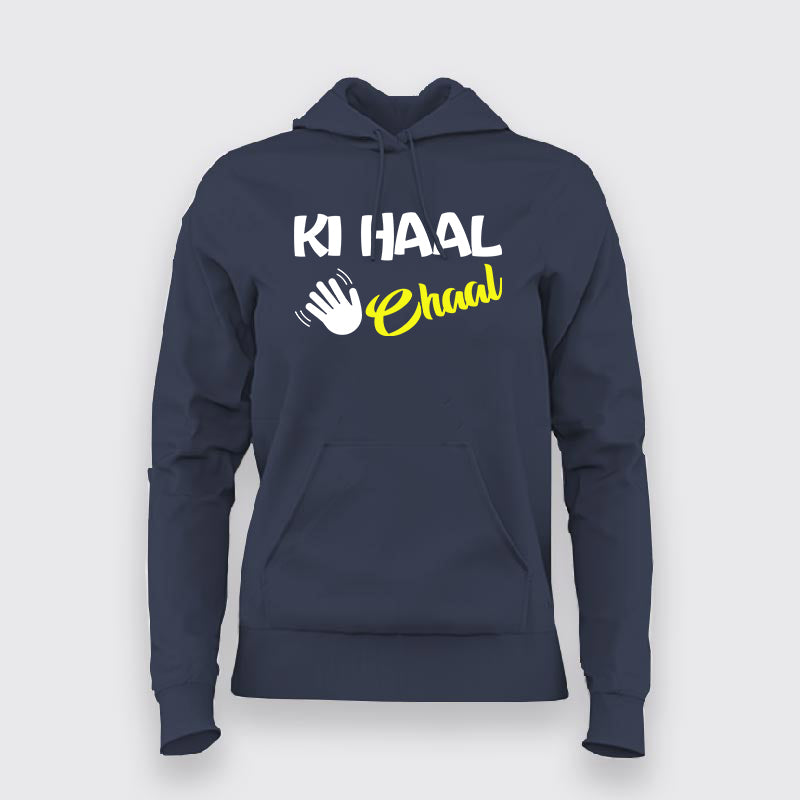 KI Haal Chaal Hindi Hoodies For Women TEEZ.in