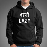 Kaafi Lazy Funny Hindi Hoodies For Men India
