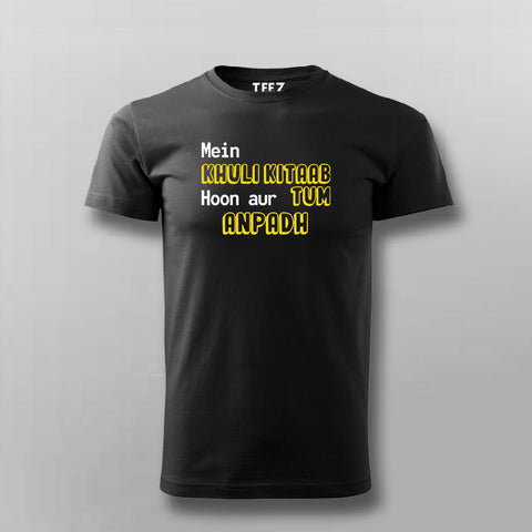 Mein khuli Kitaab Hoon Aur Tum Anpadh Hindi T-shirt For Men Online India