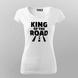 King Of The Road T-Shirt For Women India