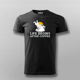 Life Begins After Coffee T-Shirt For Men India