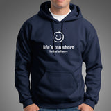 Life's Too Short Funny Programmer Hoodies Online India