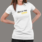 Lord of All Things – Technical Funny Programming Humor Women’s Profession T-Shirt