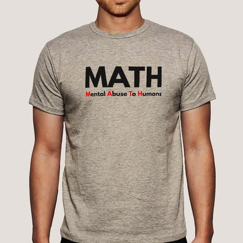 MATH: Mental Abuse To Humans T-Shirt - Survive the Numbers